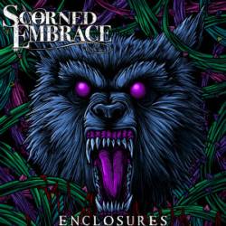Scorned Embrace : Enclosures